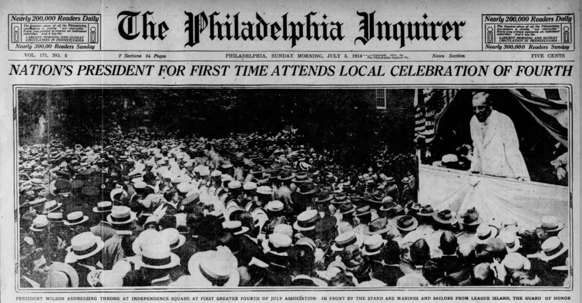 Woodrow Wilson Addresses Independence Day Crowd at Independence Hall on the Front Page of the Philadelphia Inquirer - July 4, 1914 Woodrow Wilson Addresses Independence Day Crowd at Independence Hall on the Front Page of the Philadelphia Inquirer - July 4, 1914
